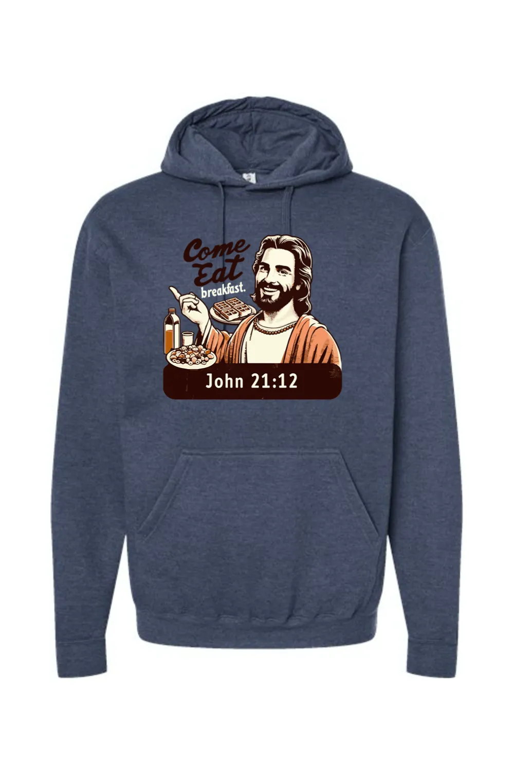 Come Eat Breakfast - John 21:12 Hoodie Sweatshirt