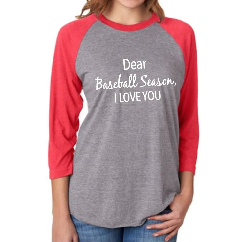 Dear baseball season, I love you | Raglan T-shirts | Red or black | Unisex | Baseball mom, lover, coach, fan, gift.